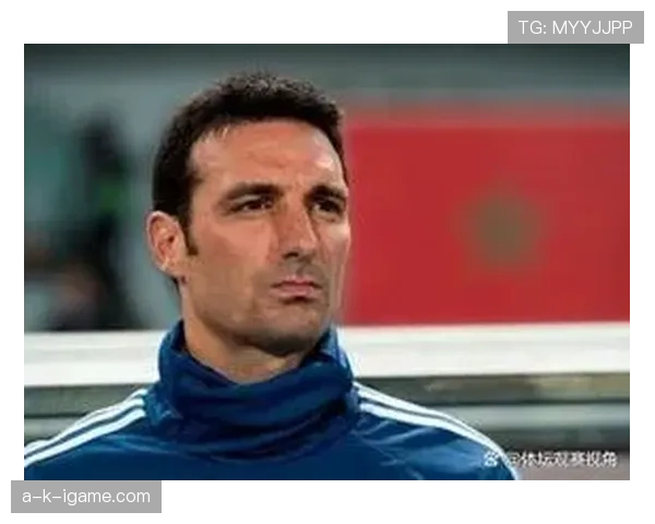 斯卡洛尼战术迎战欧冠：阿根廷名帅高水平赛事调整策略引关注